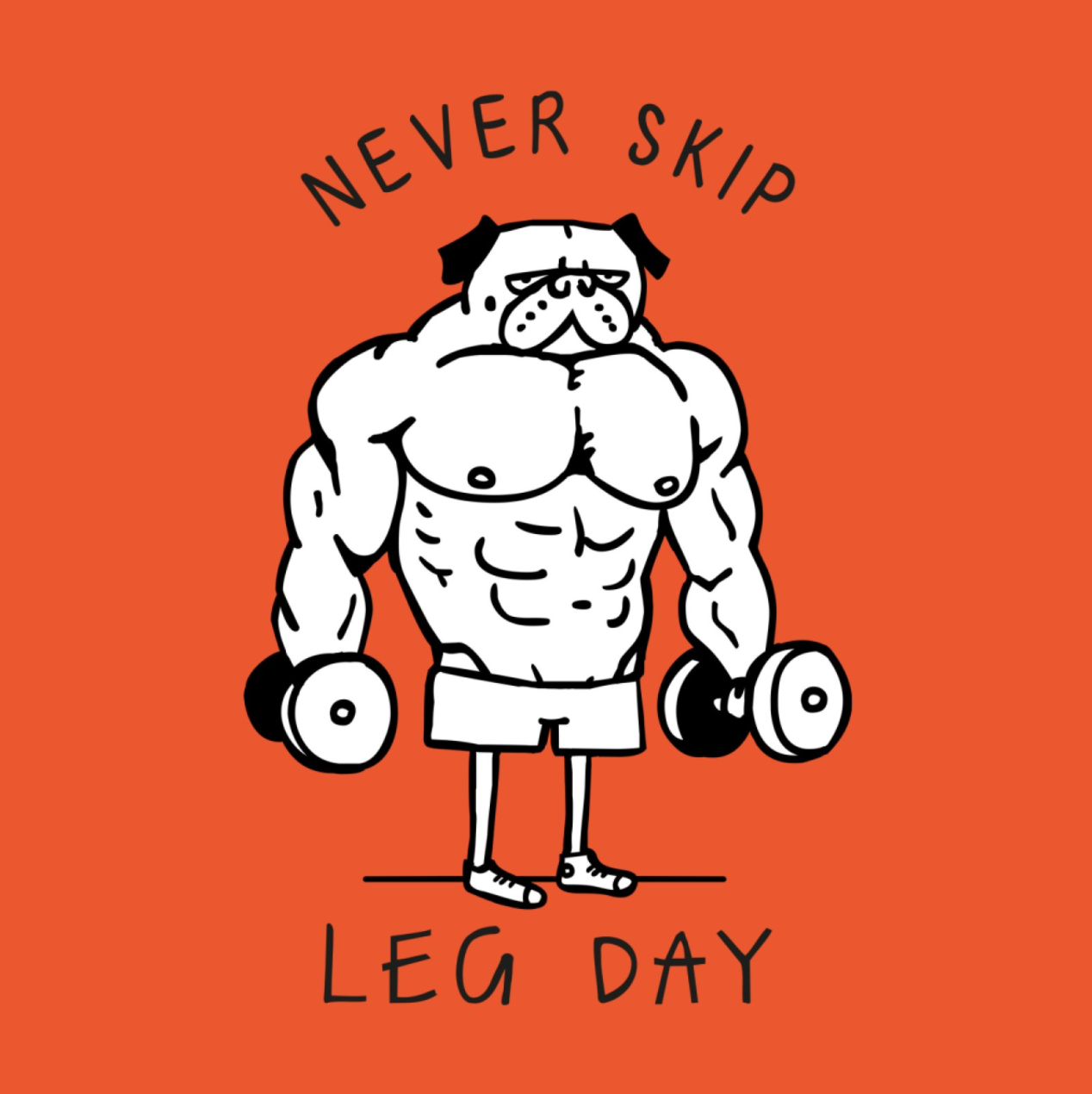 Never Skip Leg Day" from. 