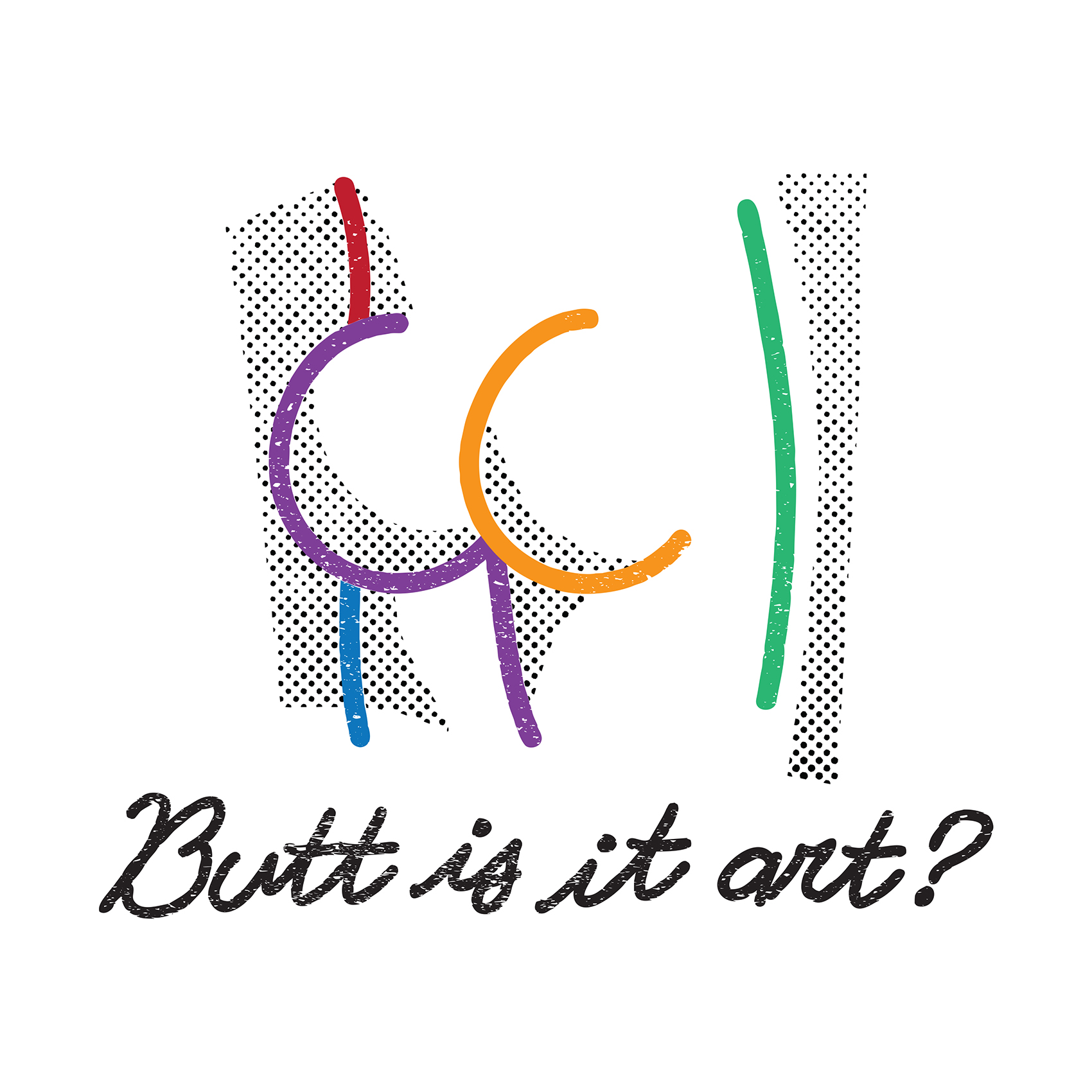 Butt is it Art