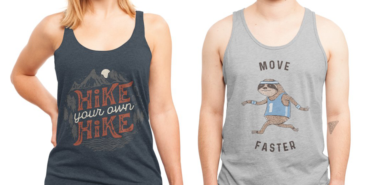 “Hike Your Own Hike” Women’s Racerback Tank by tobefonseca and “Move Faster” Men’s Regular Tank by triagus