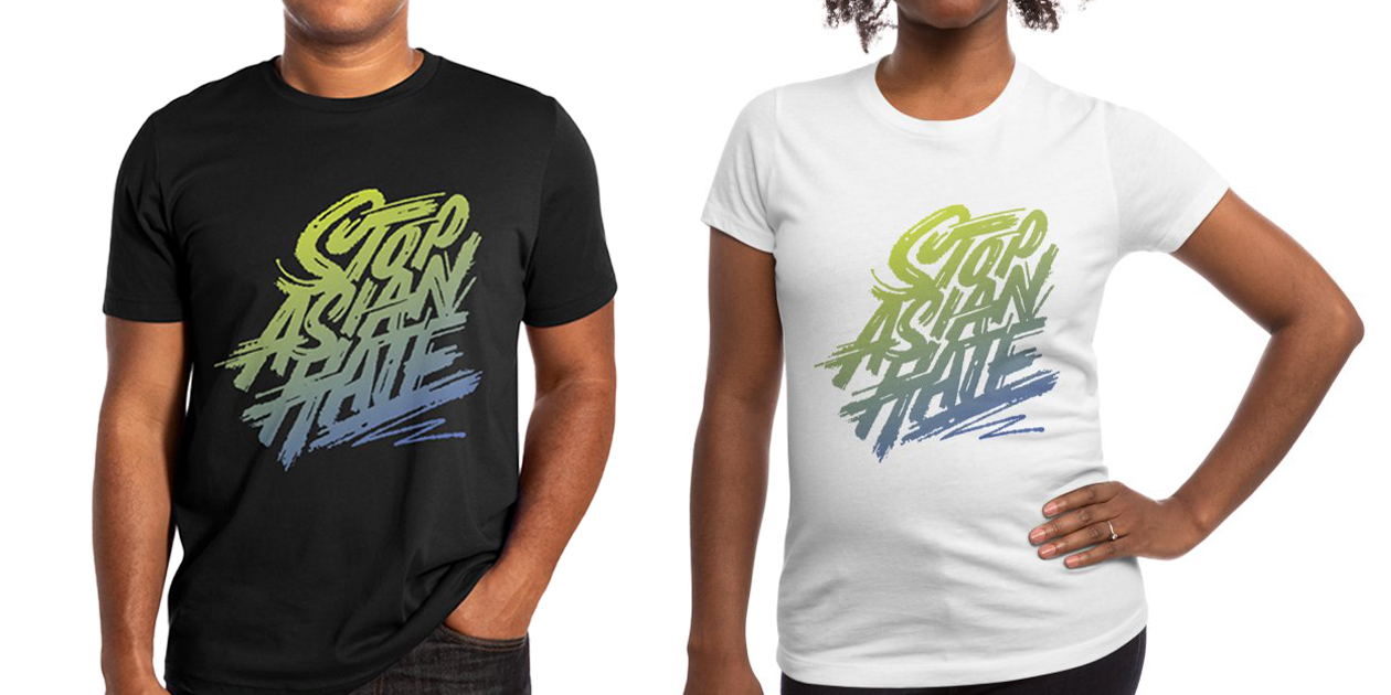 “Stop Asian Hate” Men’s Extra Soft T-Shirt and Women’s Fitted T-Shirt by typeofguy