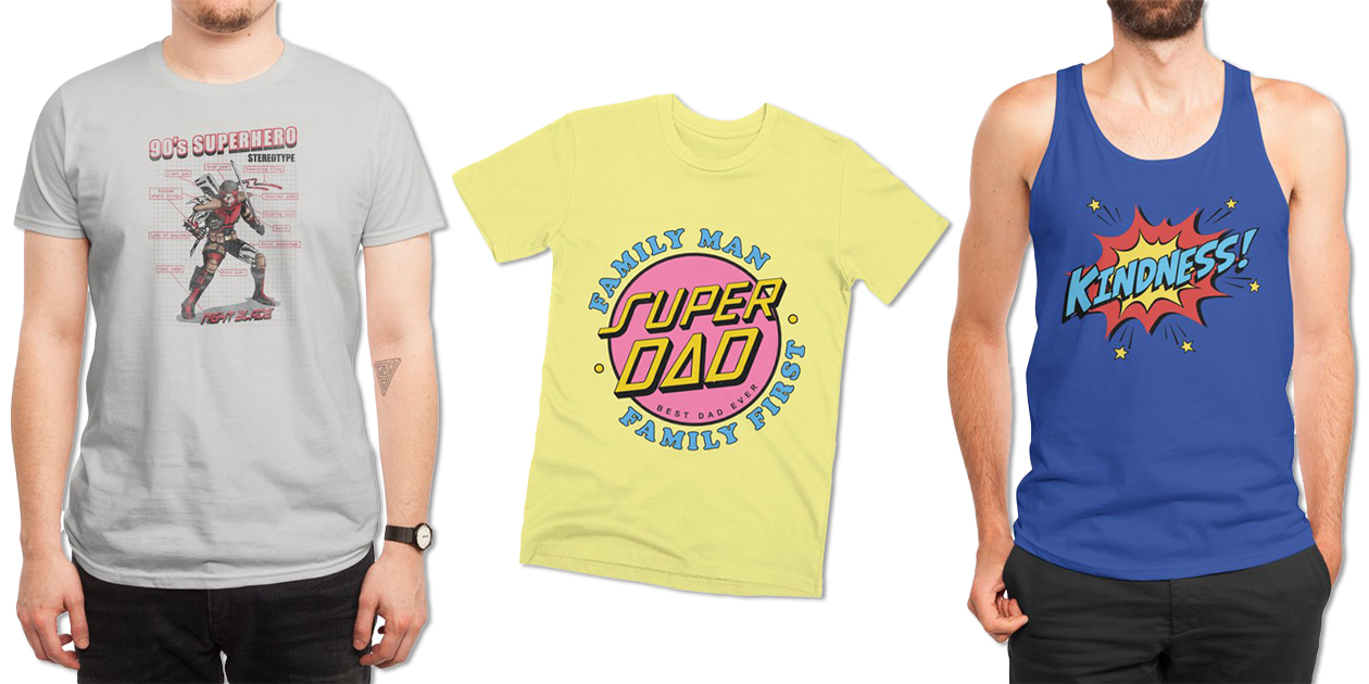 “90s Superhero Stereotype” Men’s Regular T-Shirt by dnice25, “Super Dad” Men’s Premium T-Shirt by Agimat ni Ingkong, and “Kindness!” Men’s Regular Tank by ToddyWilks