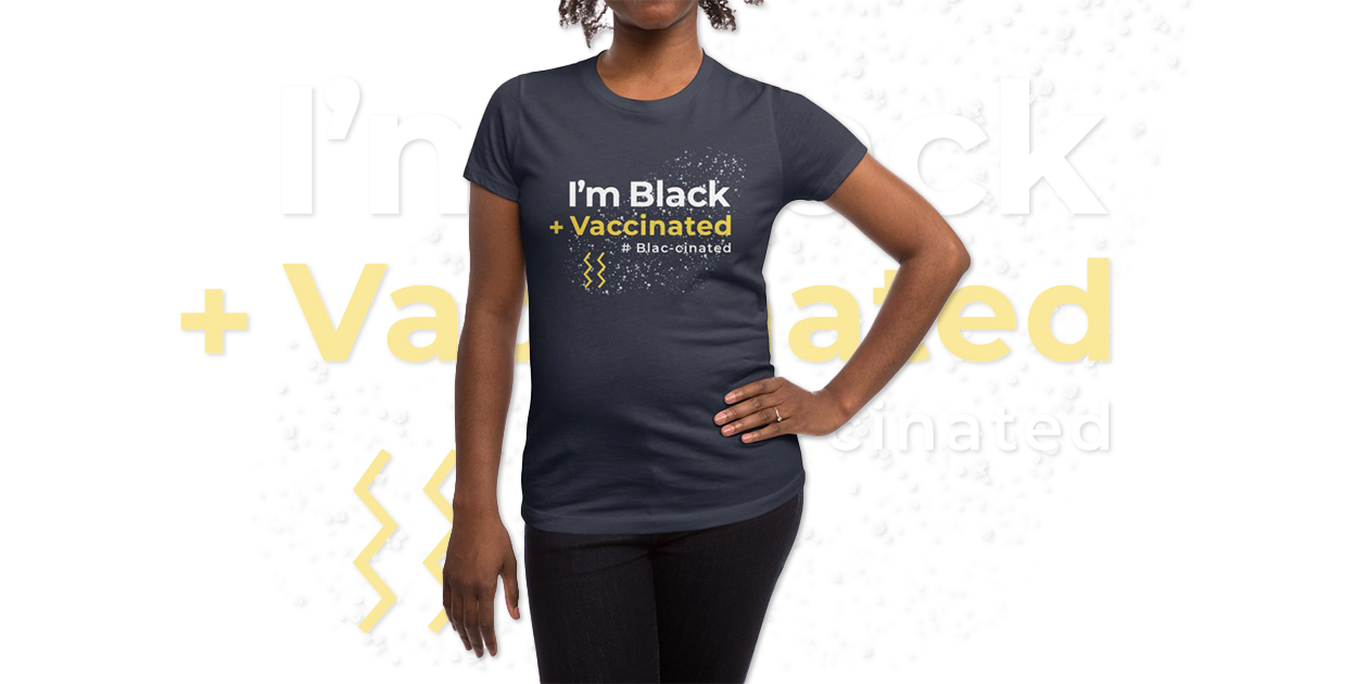 “I’m Black and Vaccinated” Women’s Fitted T-Shirt by kalidcmd