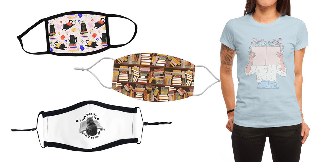 “Cats and Books and Flowers Pattern” Youth Face Mask by Gabi_Toma, “Bookshelf Pattern Dark” Regular Face Mask by space-kitten, “Don’t Talk to Me Reading Cat, Wavy” by jordanshiveley and ReadingGlasses, and “Read All About It” Women’s Fitted T-Shirt by Labelsart