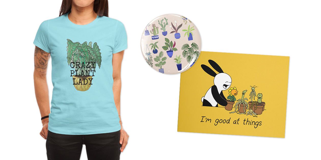 “Crazy Plant Lady” Women’s Fitted T-Shirt by JJacobs1986, “Houseplants” Pin by Nicsquirrell, and “I’m Good at Things” Stretched Canvas by bunicomic