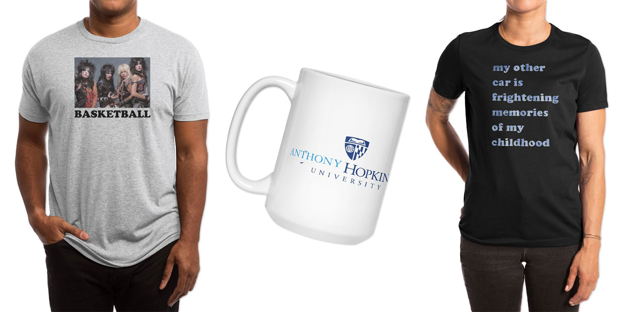 “Basketball” Men’s Triblend T-Shirt | “Anthony Hopkins University” Mug | “My Other Car” Women’s Extra Soft T-Shirt
