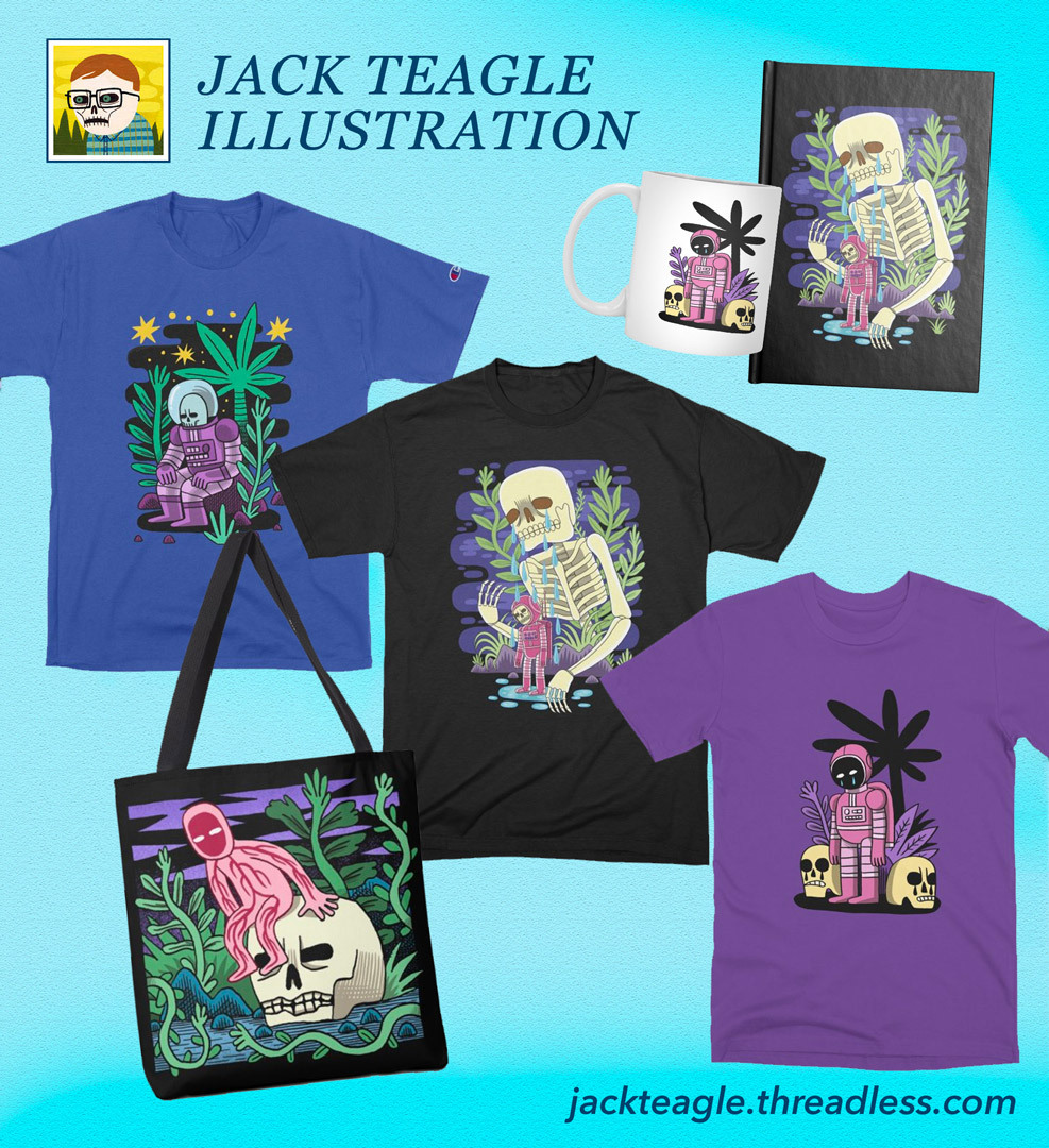 New designs now available in Jack Teagle's Threadless Artist Shop!