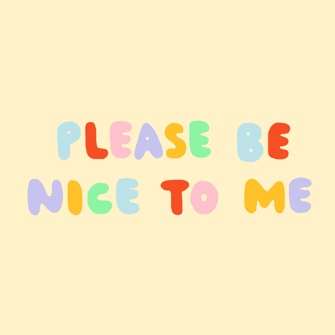 “Please Be Nice to Me” by The Peach Fuzz