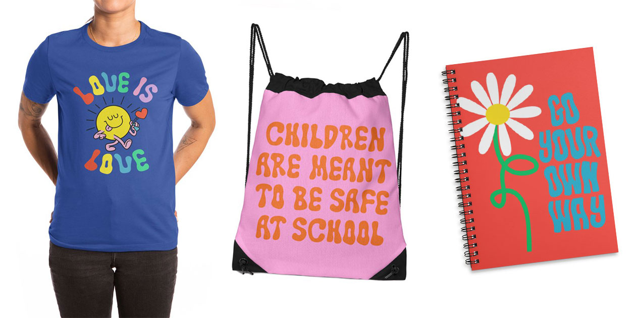 “Love is Love” Women’s Extra Soft T-Shirt | “Safe at School” Drawstring Bag | “Go Your Own Way” Notebook